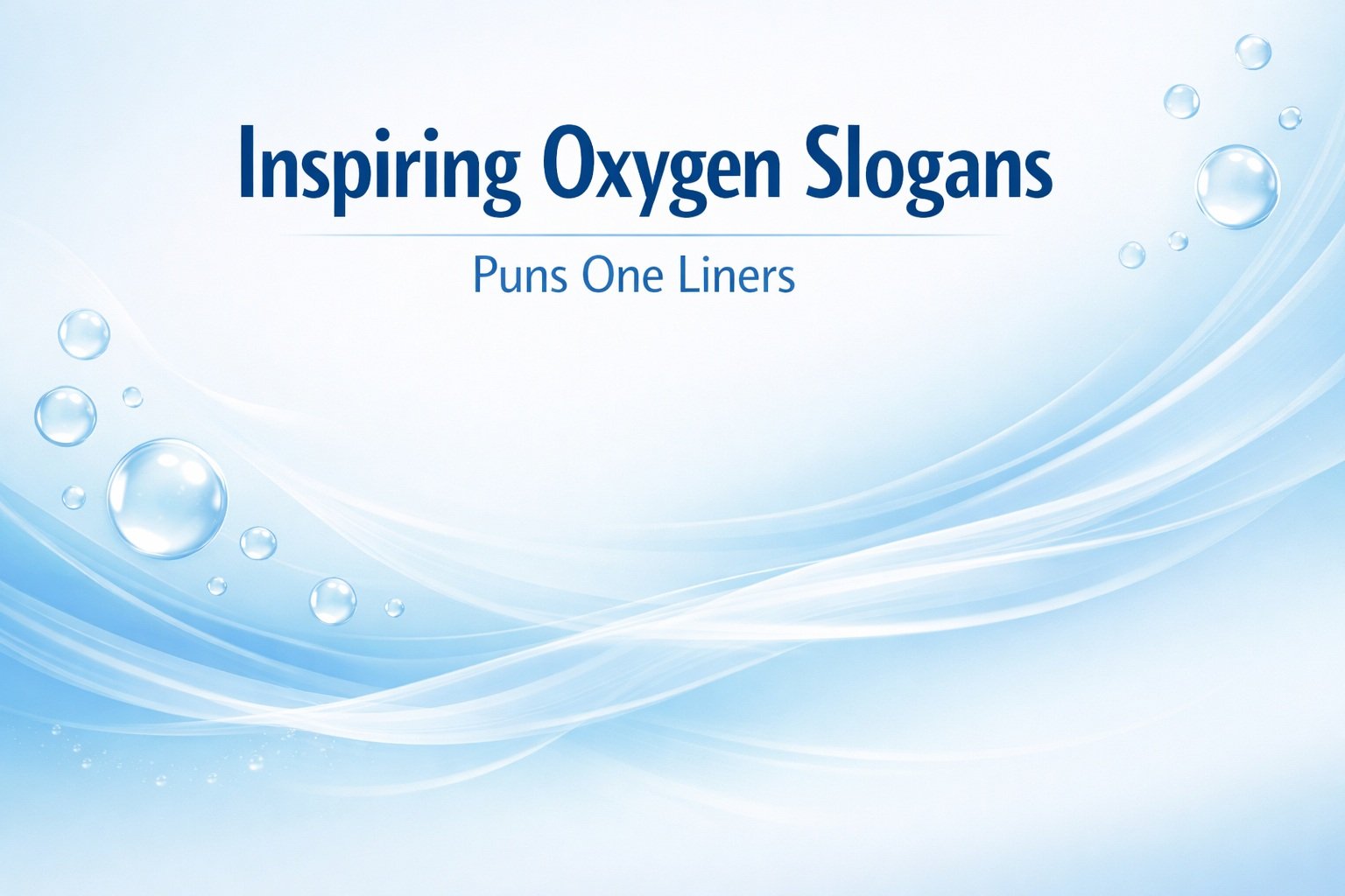 Inspiring Oxygen Slogans