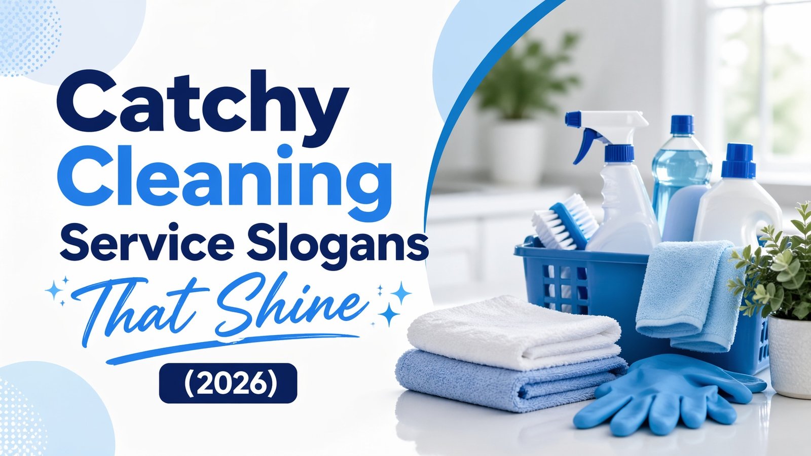 Catchy Cleaning Service Slogans That Shine (2026)